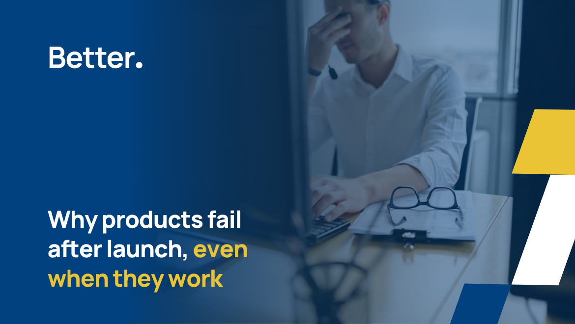 Why products fail after launch — even when they work